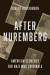 After Nuremberg -- Bok 9780300268706