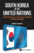 South Korea In The United Nations: Global Governance, Inter-korean Relations And Peace Building -- Bok 9781786341907