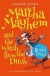 Martha Mayhem and the Witch from the Ditch -- Bok 9781848125360