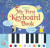 My First Keyboard Book -- Bok 9781409582403