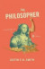 The Philosopher -- Bok 9780691178462