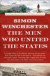 The Men Who United the States -- Bok 9780007532407