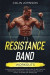 Resistance Band Workouts; A Quick and Convenient Solution to Getting Fit, Improving Strength, and Building Muscle While at Home or Traveling -- Bok 9780645425802