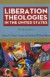 Liberation Theologies in the United States -- Bok 9780814727652