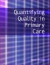 Quantifying Quality in Primary Care -- Bok 9781857755992