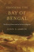 Crossing the Bay of Bengal -- Bok 9780674287242