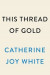 This Thread of Gold: A Celebration of Black Womanhood -- Bok 9780593475164