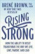 Rising Strong -- Bok 9780812985801