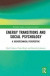 Energy Transitions and Social Psychology -- Bok 9781138311756