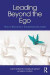 Leading Beyond the Ego -- Bok 9781138897694
