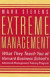 Extreme Management: What They Teach You at Harvard Business School&#39;s Advanced Management Training Pr -- Bok 9780007111275