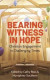 Bearing Witness in Hope -- Bok 9780334058700