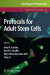 Protocols for Adult Stem Cells -- Bok 9781607610632