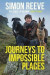 Journeys to Impossible Places -- Bok 9781529364019