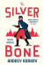 Silver Bone -- Bok 9781529426526