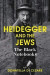 Heidegger and the Jews -- Bok 9781509503834