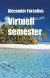 Virtuell semester : Ett s&auml;krare s&auml;tt att resa under corona 2022 -- Bok 9789151971872