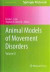 Animal Models of Movement Disorders -- Bok 9781617793004