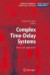 Complex Time-Delay Systems -- Bok 9783642023286