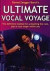 Ultimate Vocal Voyage inkl CD : the definitive method for unleashing the rock, pop or soul singer within you -- Bok 9789185575190