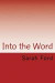 Into the Word: Devotionals -- Bok 9781511401333
