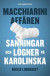 Macchiariniaffären : sanningar och lögner på Karolinska -- Bok 9789100170981