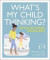 What's My Child Thinking? -- Bok 9780241343807