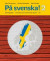 På svenska! 2 Övningsbok -- Bok 9789174347036