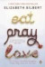 Eat Pray Love: One Woman's Search for Everything Across Italy, India and Indonesia -- Bok 9780143038412