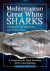 Mediterranean Great White Sharks -- Bok 9780786458899