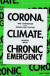 Corona, Climate, Chronic Emergency -- Bok 9781839762154