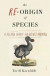 The Re-Origin of Species -- Bok 9781911617228