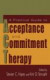 A Practical Guide to Acceptance and Commitment Therapy -- Bok 9780387233673