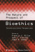 Nature and Prospect of Bioethics -- Bok 9781592593705