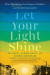 Let Your Light Shine -- Bok 9780593332290