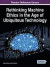 Rethinking Machine Ethics in the Age of Ubiquitous Technology -- Bok 9781466685925