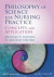 Philosophy of Science for Nursing Practice -- Bok 9780826129291
