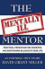 The Mentally Ill Mentor: Practical Principles for Achieving and Maintaining Balance in Your Life -- Bok 9781481058698