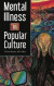 Mental Illness in Popular Culture -- Bok 9781440843884