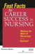 Fast Facts for Career Success in Nursing -- Bok 9780826106902