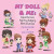 My Doll and Me: Superheroes Fighting Bullying with Kindness -- Bok 9781542970396