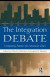 The Integration Debate -- Bok 9781135846886