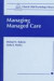 Managing Managed Care -- Bok 9780306456701