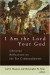 I am the Lord Your God -- Bok 9780802828125