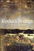 Kyrka i Sverige: Introduktion till svensk kyrkohistoria -- Bok 9789175805740