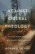 Against Liberal Theology -- Bok 9780310139430