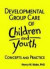 Developmental Group Care of Children and Youth -- Bok 9780866566551