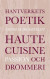 Hantverkets poetik: Haute cuisine, passion och dr&ouml;mmeri -- Bok 9789180074391