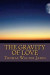 The Gravity of Love -- Bok 9781537778105