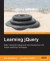 Learning jQuery: Better Interaction Design and Web Development with Simple JavaScript Techniques -- Bok 9781847192509